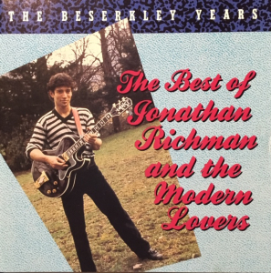 The Best Of Jonathan Richman And The Modern Lovers (The Beserkley Years)