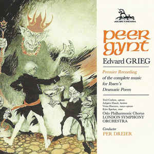 Peer Gynt - Premier Recording Of The Complete Music For Ibsen's Dramatic Poem