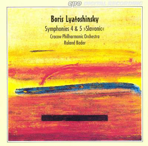 Boris Lyatoshinsky – Symphonies 4 & 5 »Slavonic«