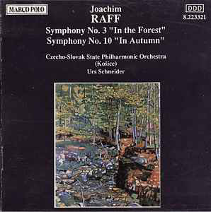 Joachim Raff ‎– Symphony No.3 "In The Forest"/Symphony No.10 "In Autumn"– Symphony No.3 "In The Forest"/Symphony No.10 "In Autumn"