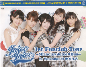 Juice=Juice 1st Fanclub Tour ～Miracle × Juice × Bus～ in Yamanashi