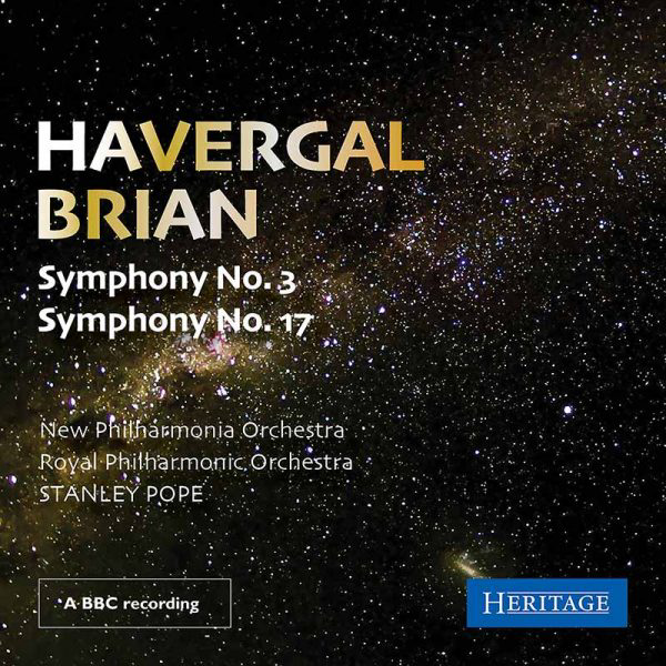 Havergal Brian: Symphonies No. 3 & 17